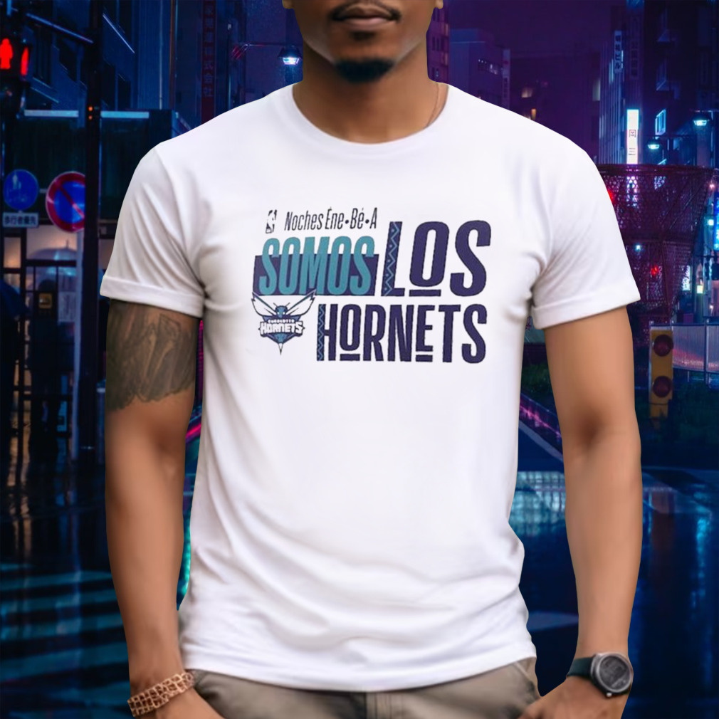 NBA Noches Ene Be A Training 2024 Charlotte Hornets Somos Los Hornets Shirt