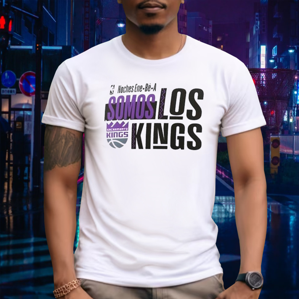Sacramento Kings Noches Ene-Be-A Training Somos Shirt