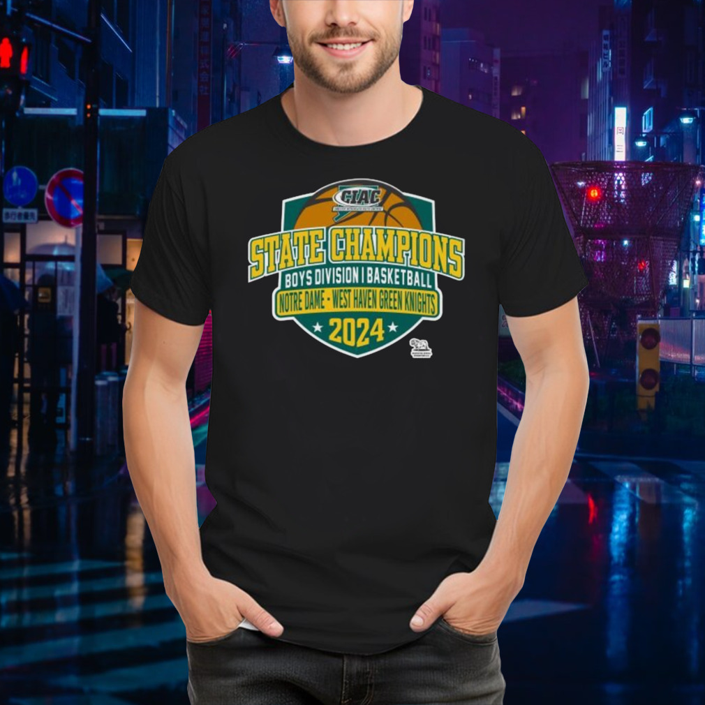 CIAC State Champions Boys Division I Basketball Notre Dame – West Haven Green Knights 2024 shirt