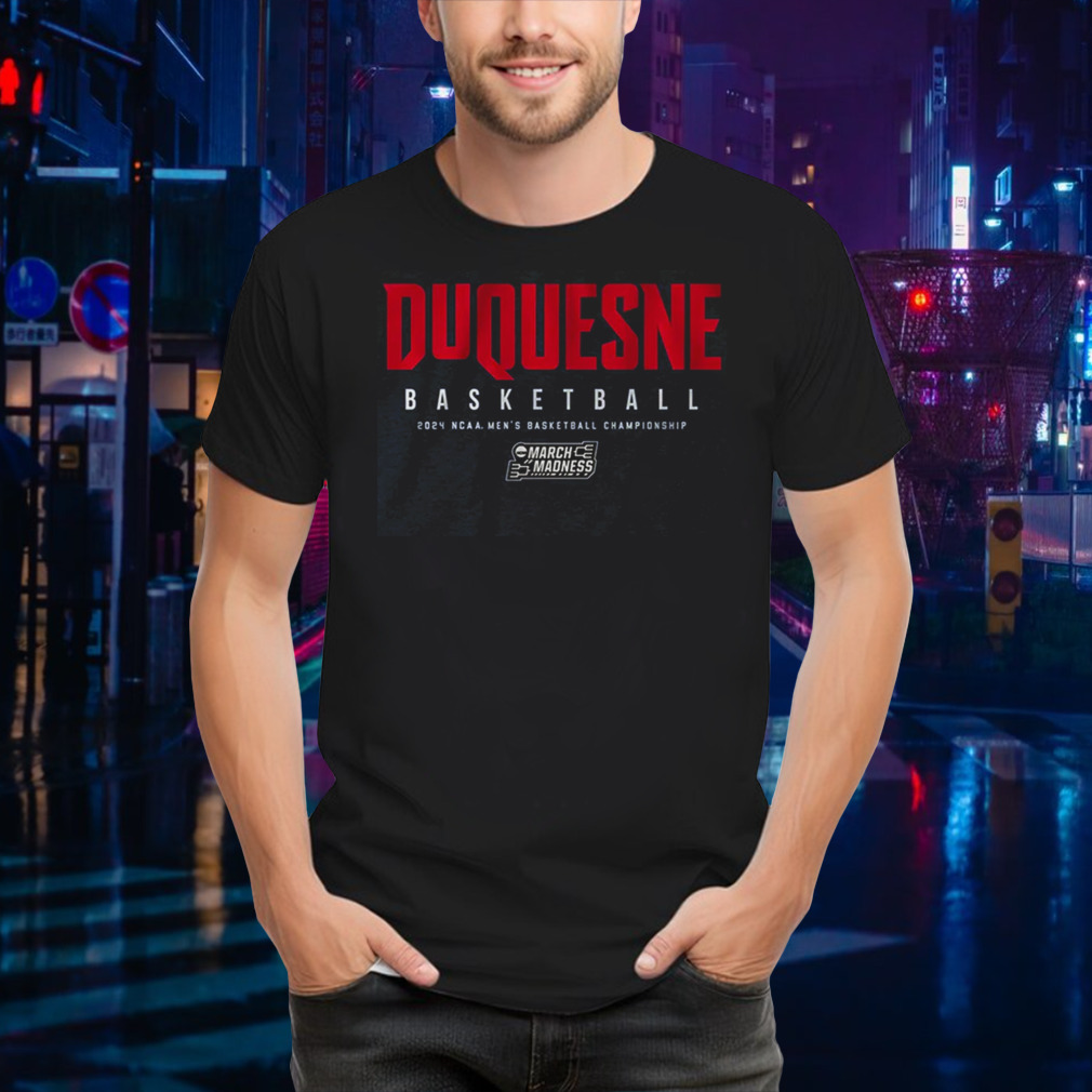 Duquesne Dukes 2024 NCAA Tournament Shirt