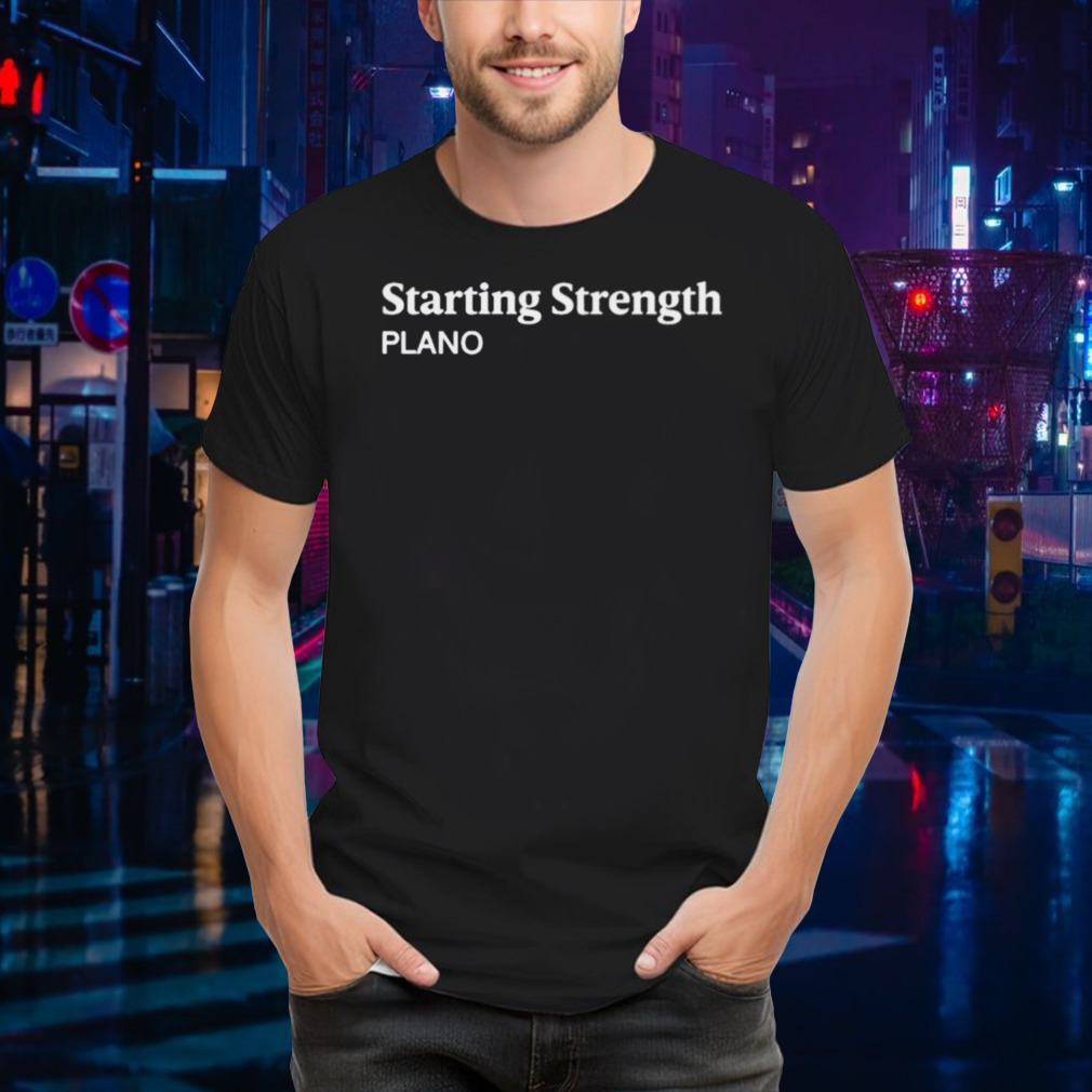 Newman Nahas Wearing Starting Strength Plano shirt