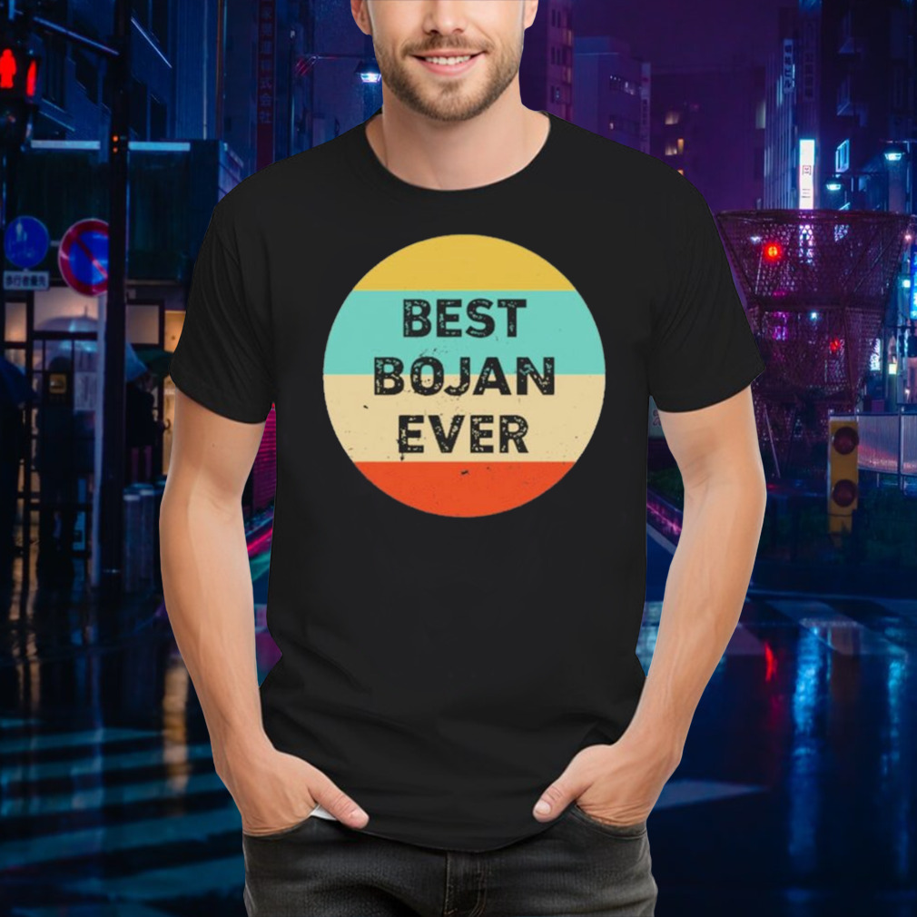 Best Bojan Ever T-shirt