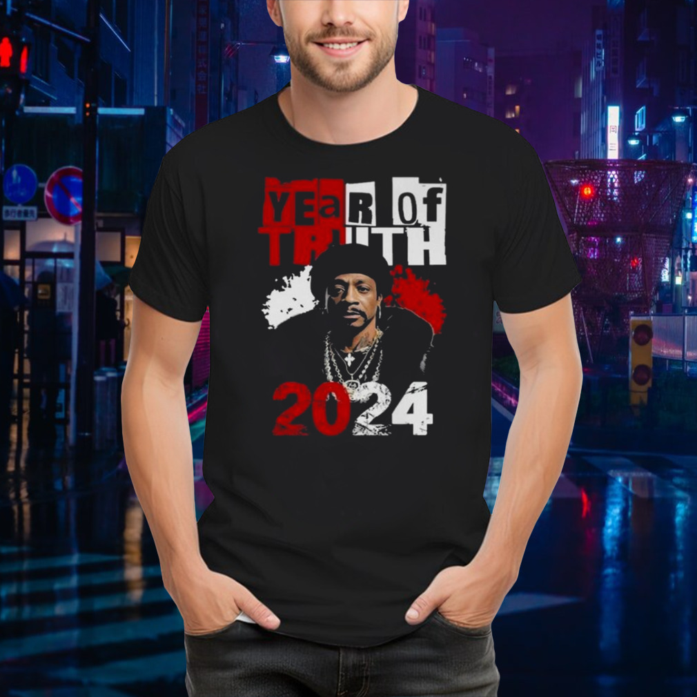 Year Of Truth 2024 Katt Williams Interview Truth Don’t Need Motivation T-shirt