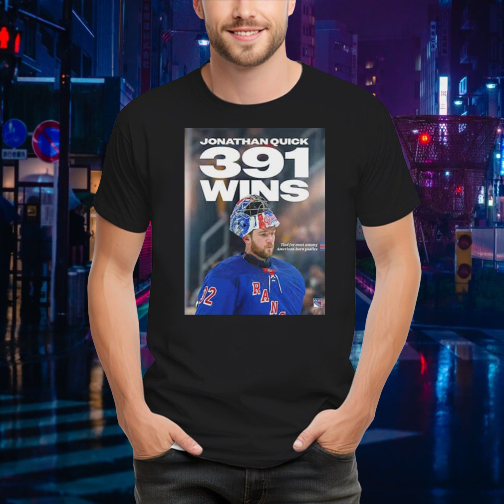 Jonathan Quick 391 Wins With New York Rangers NHL 2024 shirt
