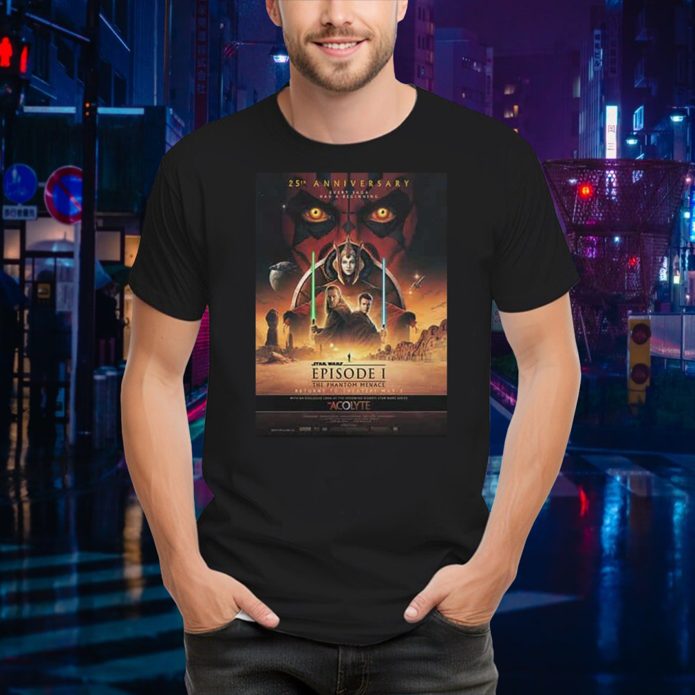 Star Wars Episode I The Phantom Menace Returns To Theaters May 3 2024 The Acolyte Star Wars Series shirt