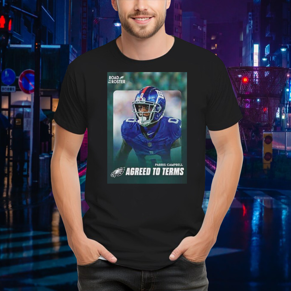 Welcome Parris Campbell To Philadelphia Eagle NFL 2024 shirt