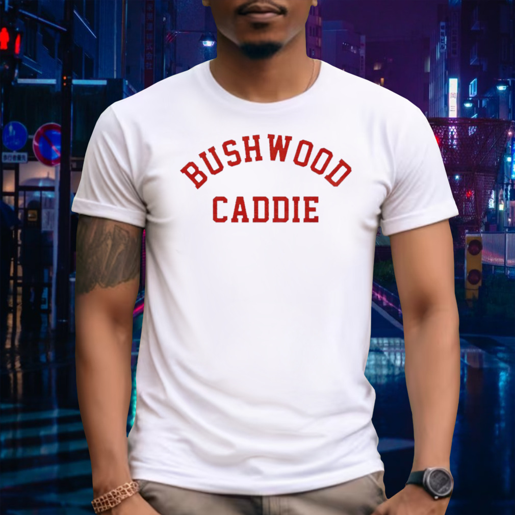 Bushwood Caddie shirt