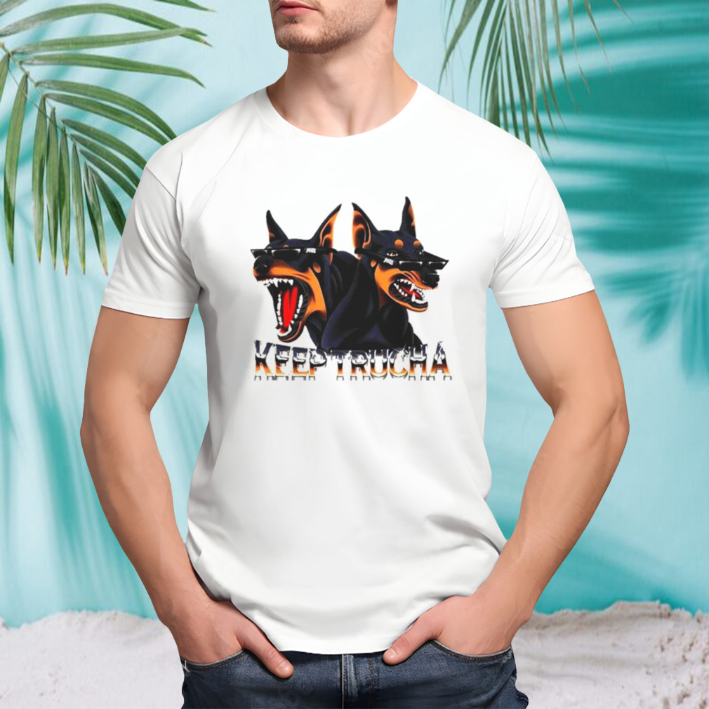 Doggy Dawgs Keep Trucha shirt