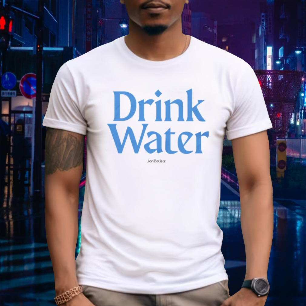 Drink Water t-Shirt