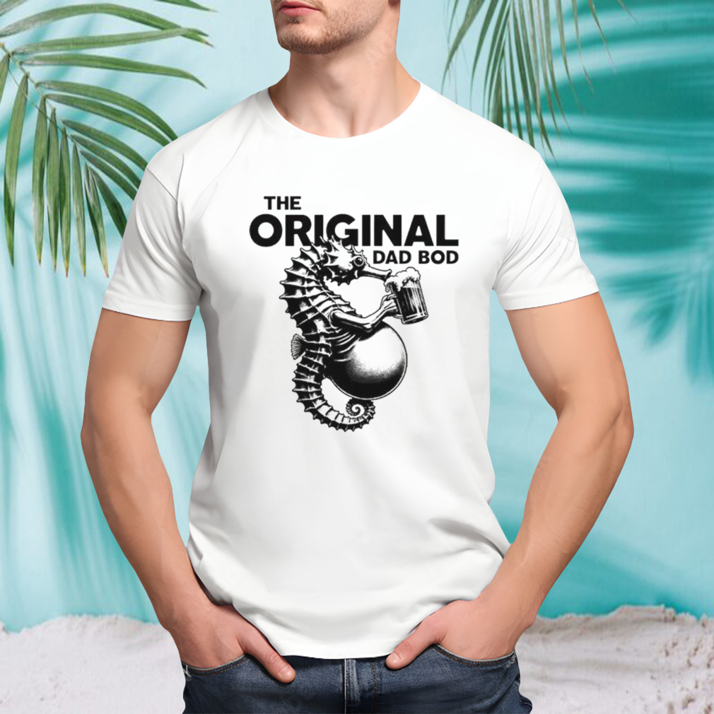 Hippocampus drink bear the original dad bod shirt