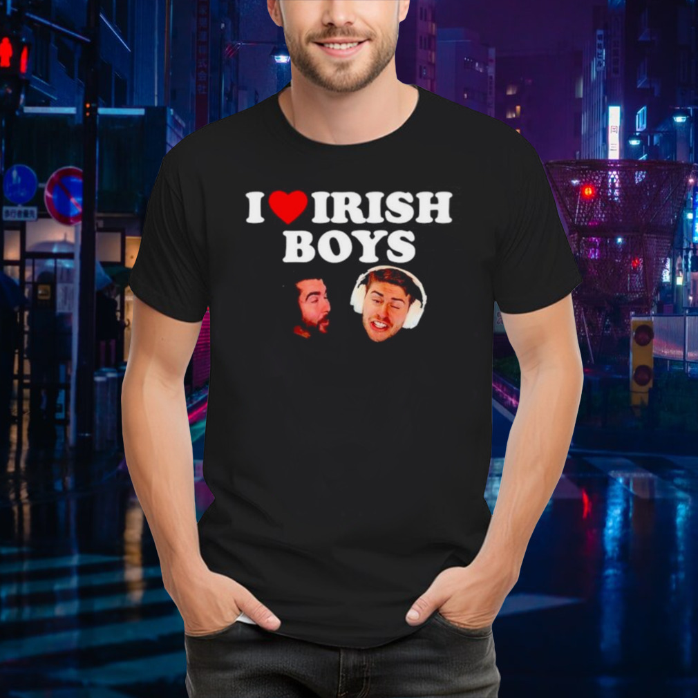I love Irish boys Nogla Terroriser shirt