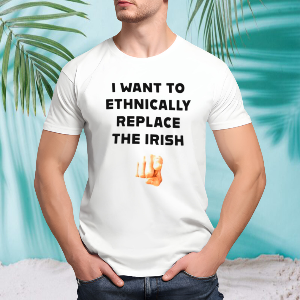 I want to ethnically replace the Irish shirt