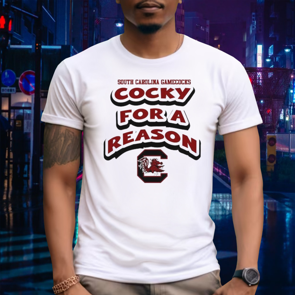 South Carolina Gamecocks Cocky For A Reason Shirt