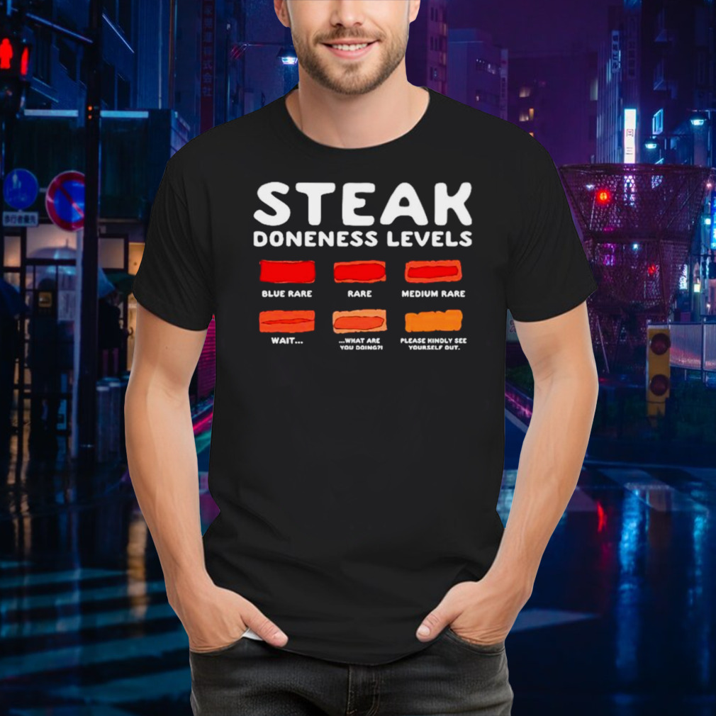 Steak doneness levels shirt