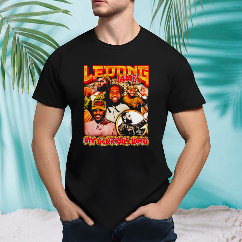 Ledong James my Glorious Qing shirt