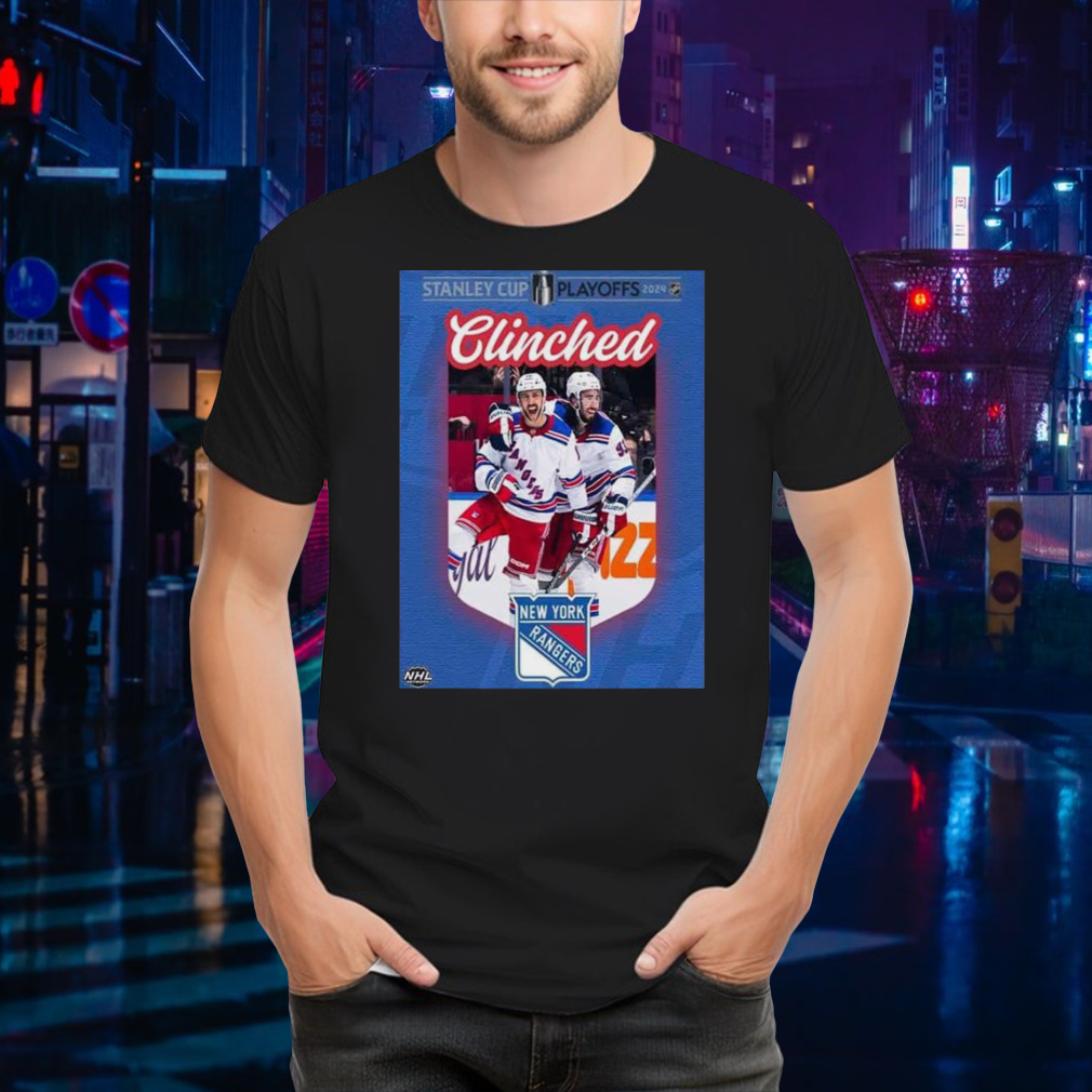 New York Rangers Are The First Team To Clinch A Spot In The Stanley Cup Playoffs 2024 Nhl T-shirt