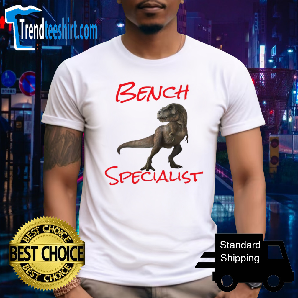 Dinosaur bench specialist shirt