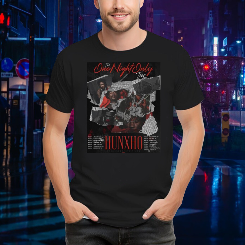 Hunxho The One Night Only Tour 2024 Performance Schedule T-shirt