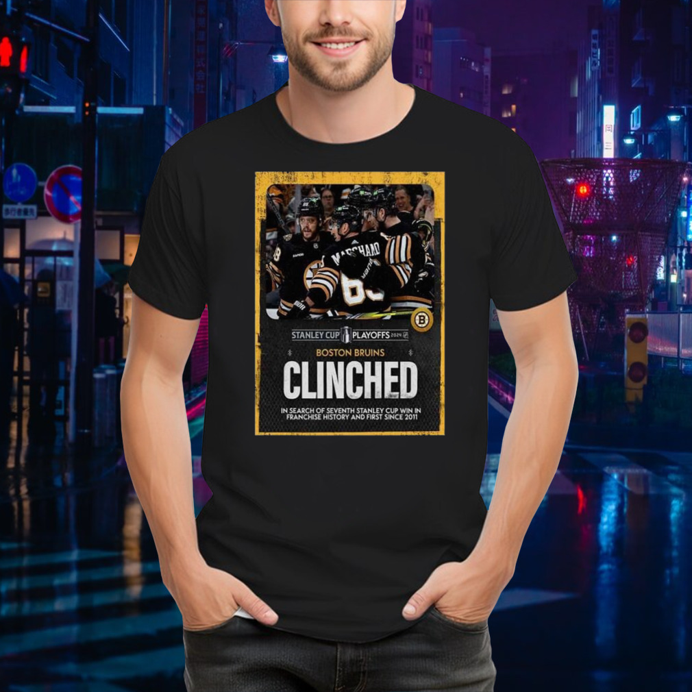 The Boston Bruins Have Clinched A Spot In The Stanley Cup Playoffs 2024 Nhl For The Eighth Straight Year T-shirt