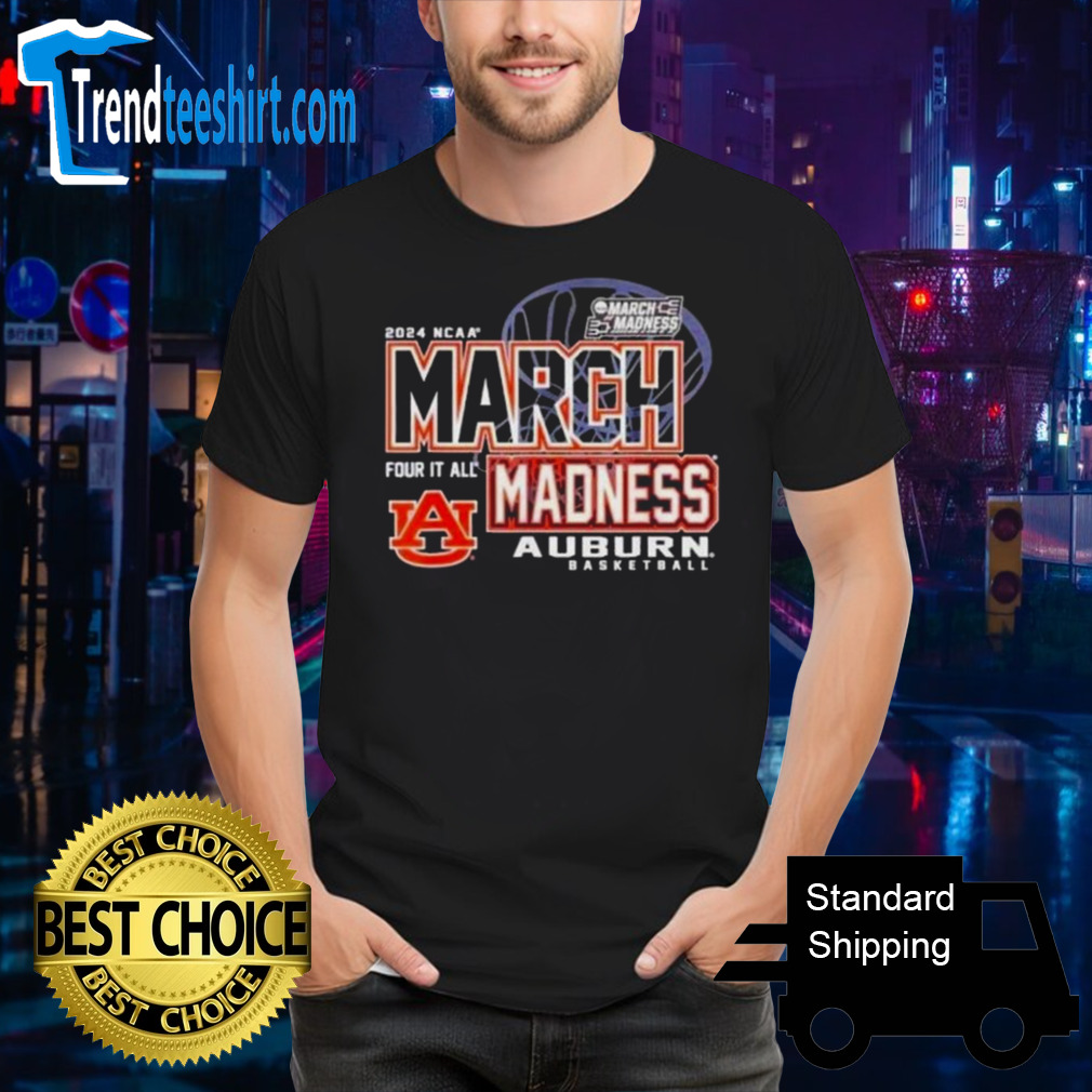 Auburn Tigers 2024 Ncaa Women’s Basketball March Madness Four It All T-shirt