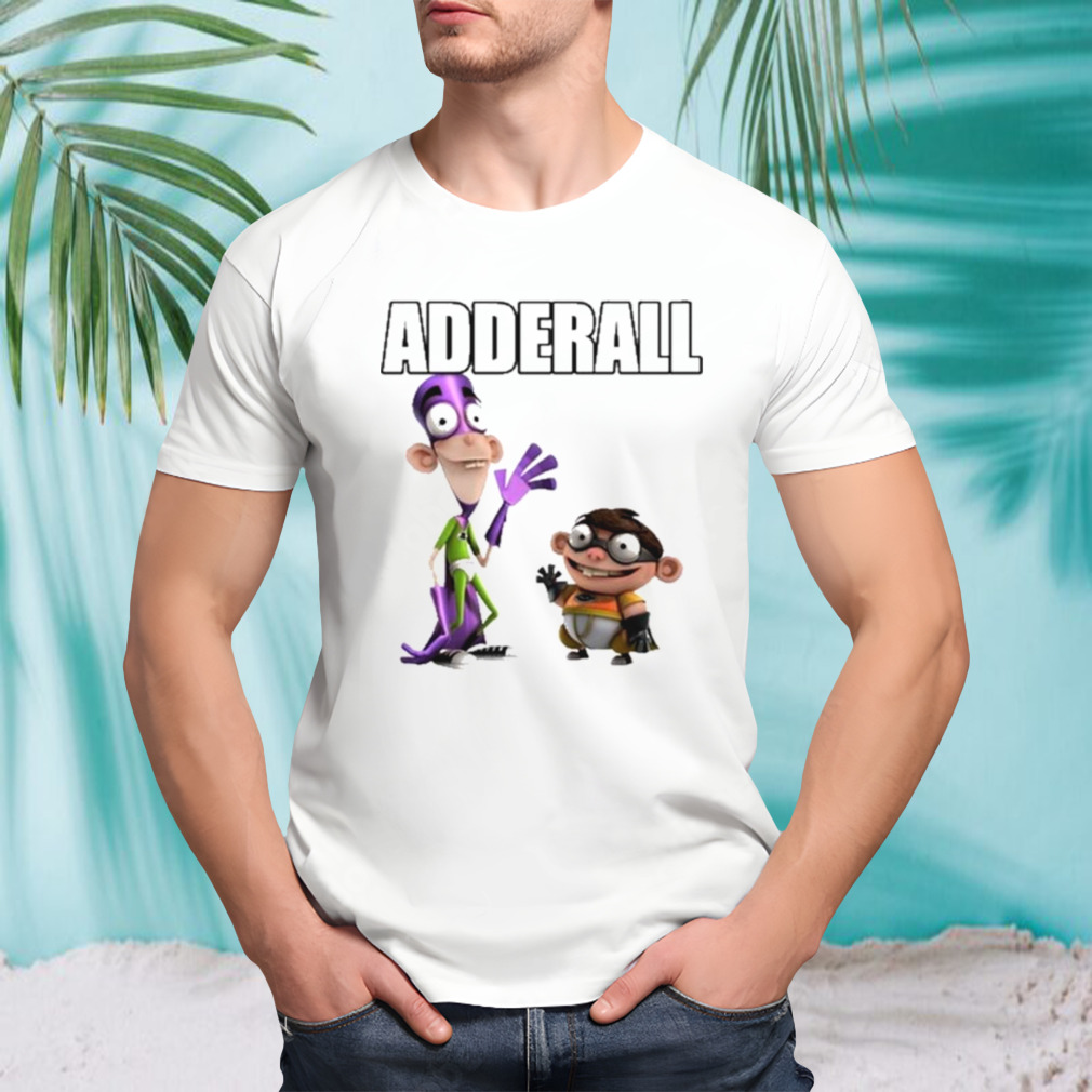 Fanboy And Chum Chum Adderall Shirt