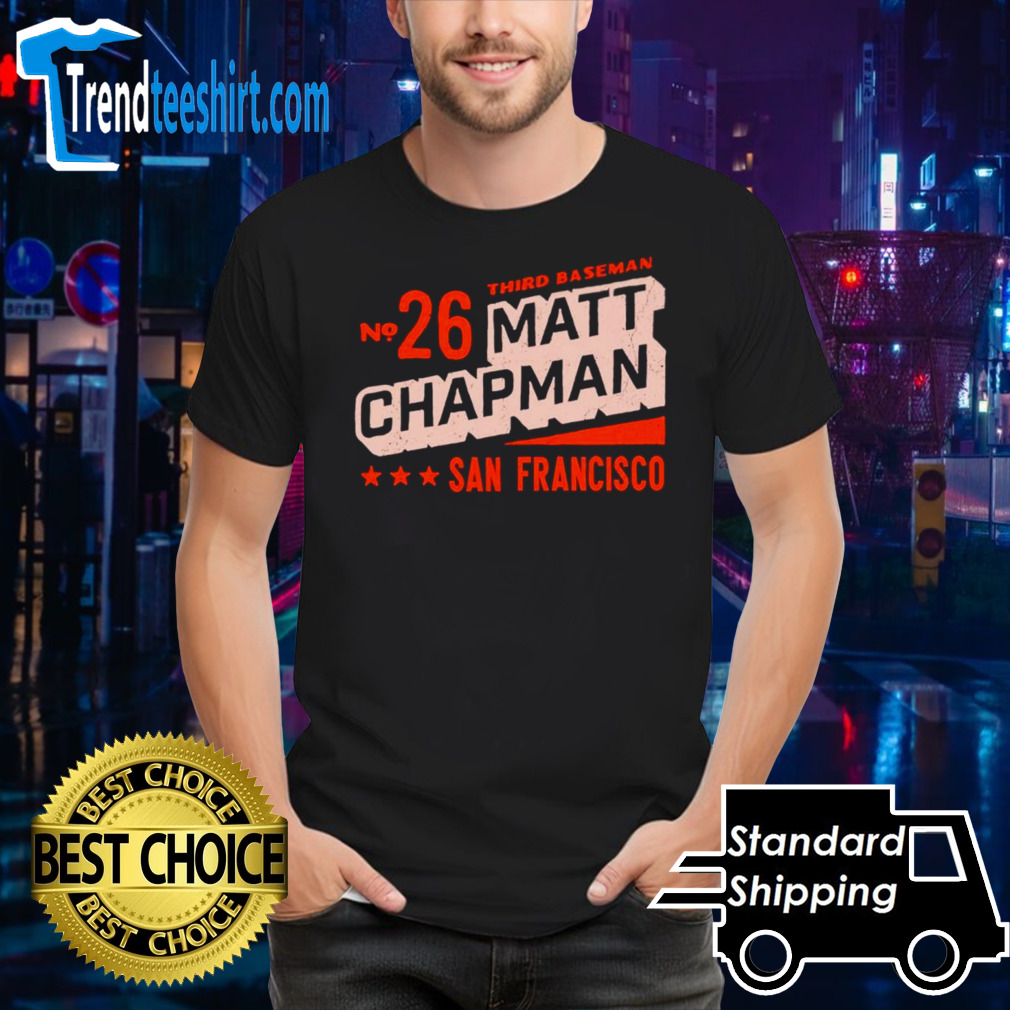 Matt Chapman Third Baseman San Francisco baseball shirt