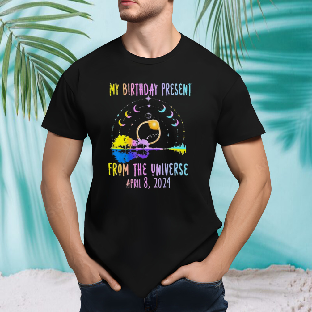 Total Solar Eclipse And Yes It’s My Birthday April 8 2024 T-Shirt