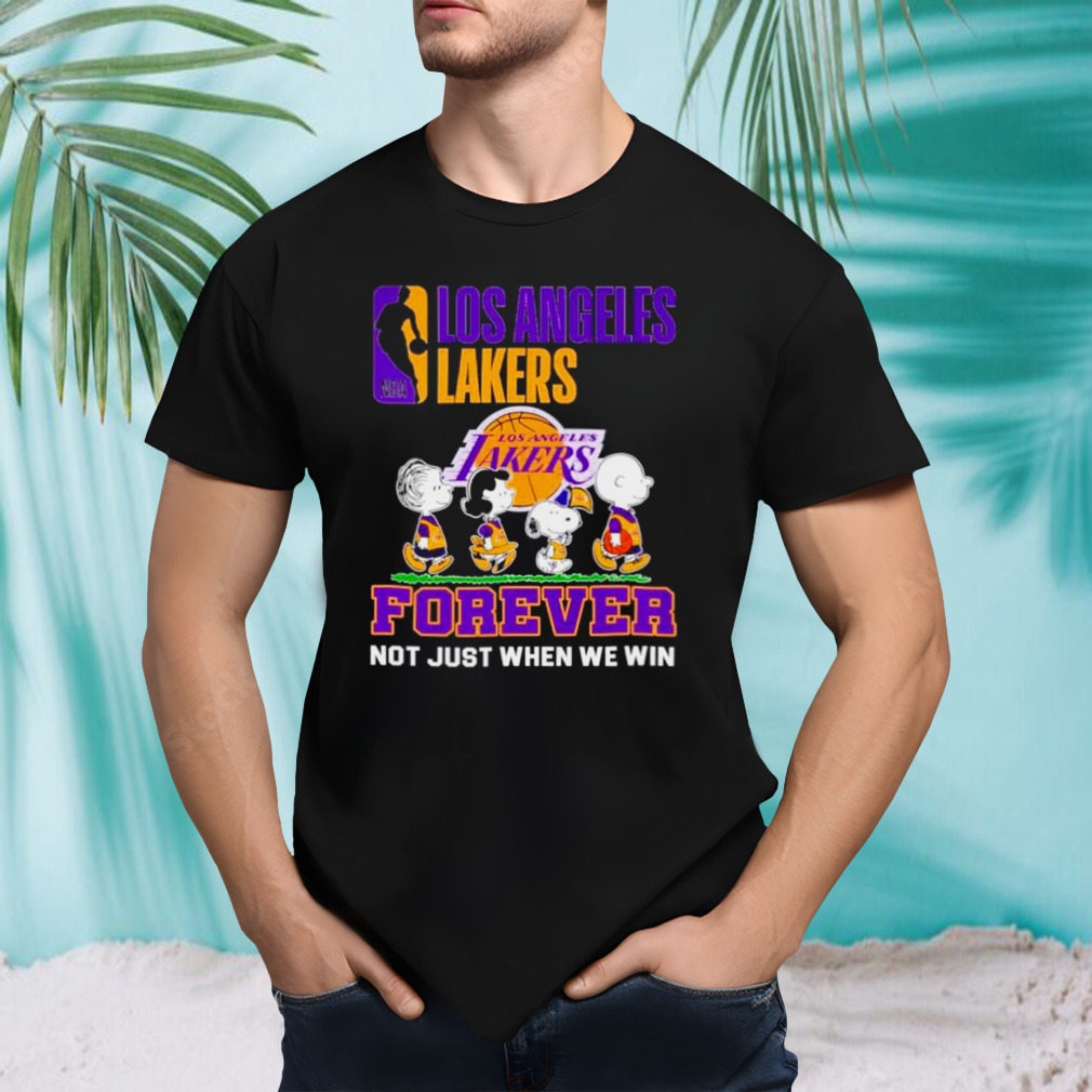 The Peanuts Los Angeles Lakers forever not just when we win shirt