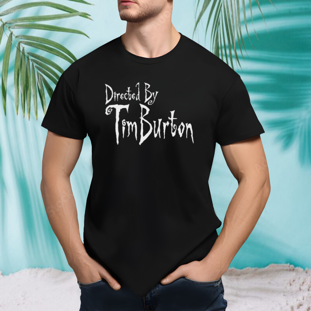 Directed By Tim Burton T-Shirt