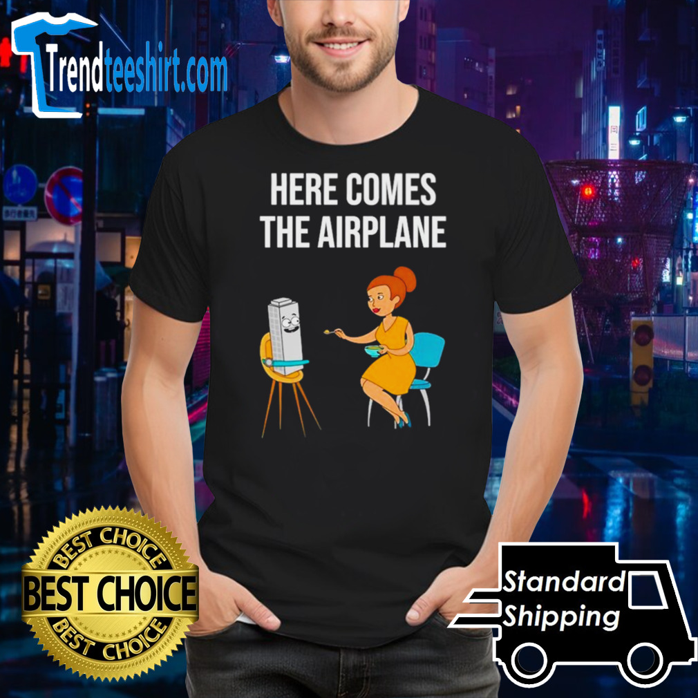 Here comes the airplane shirt