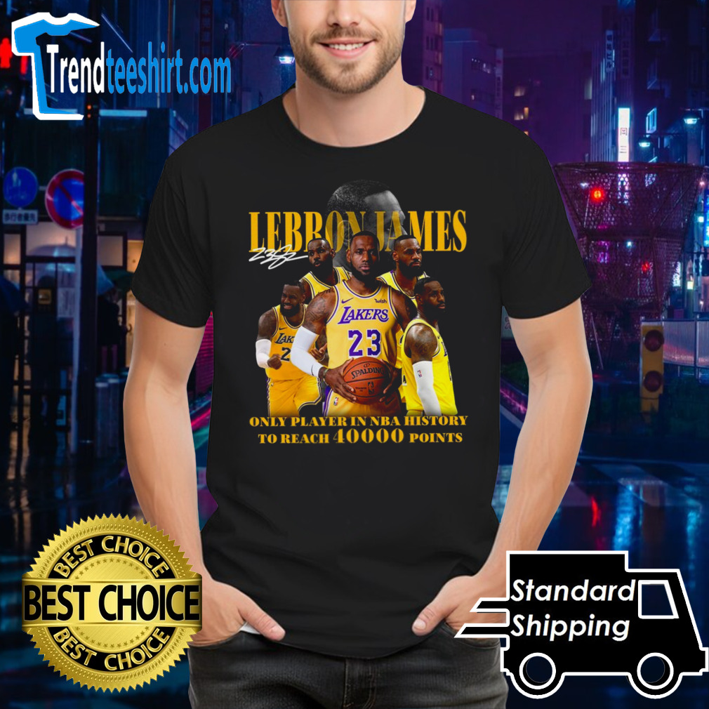 LeBron James Los Angeles Lakers only player in NBA history to reach 40000 point shirt