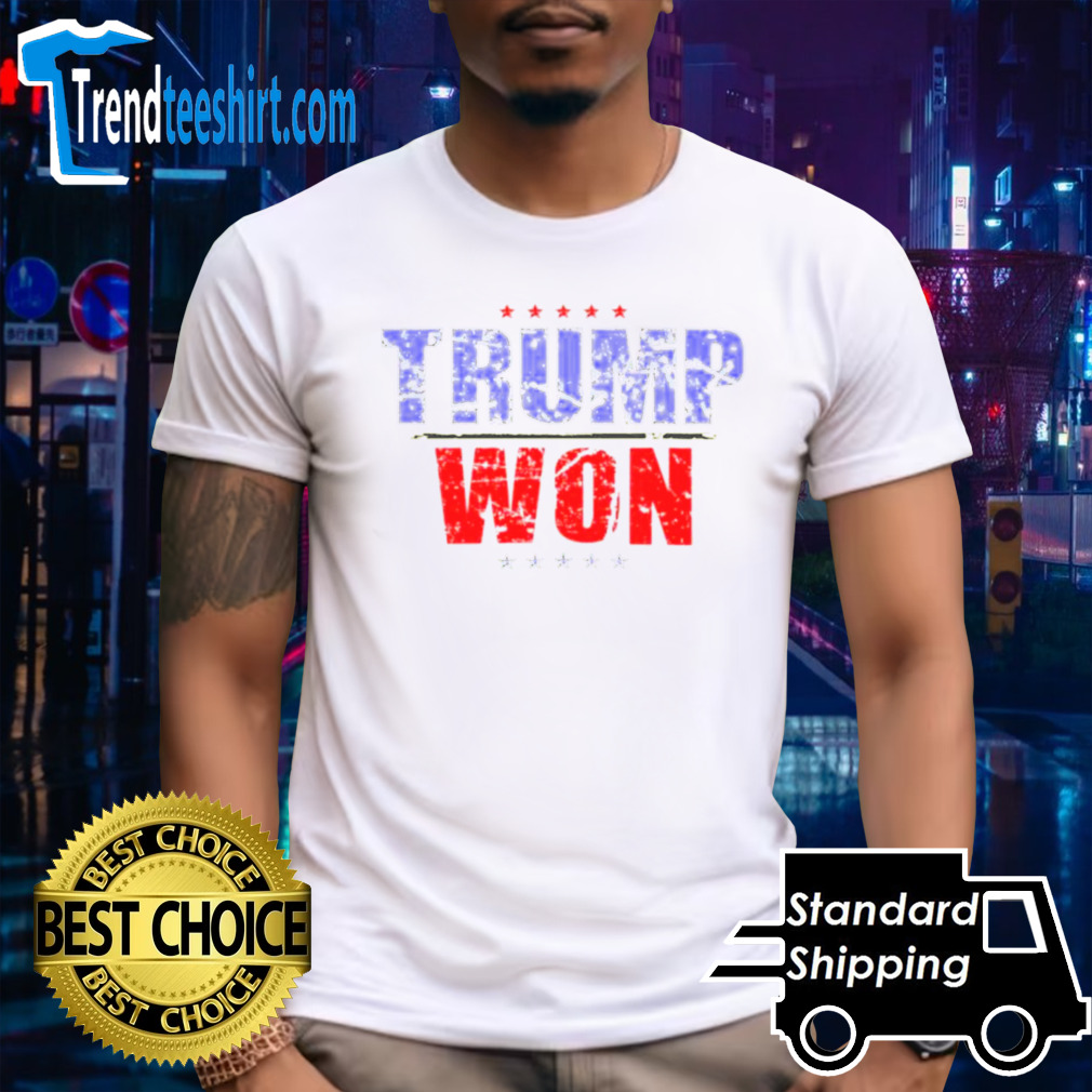 Trump Won Donald Trump 2024 shirt