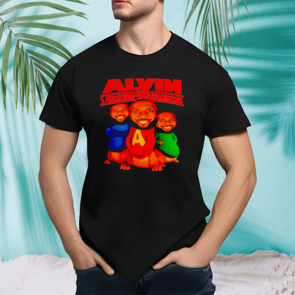 Alvin and LeChipmunks LeBron James funny shirt