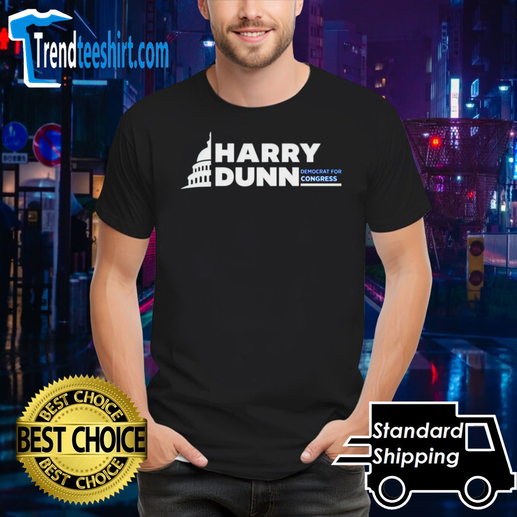 Harry Dunn democrat for congress shirt