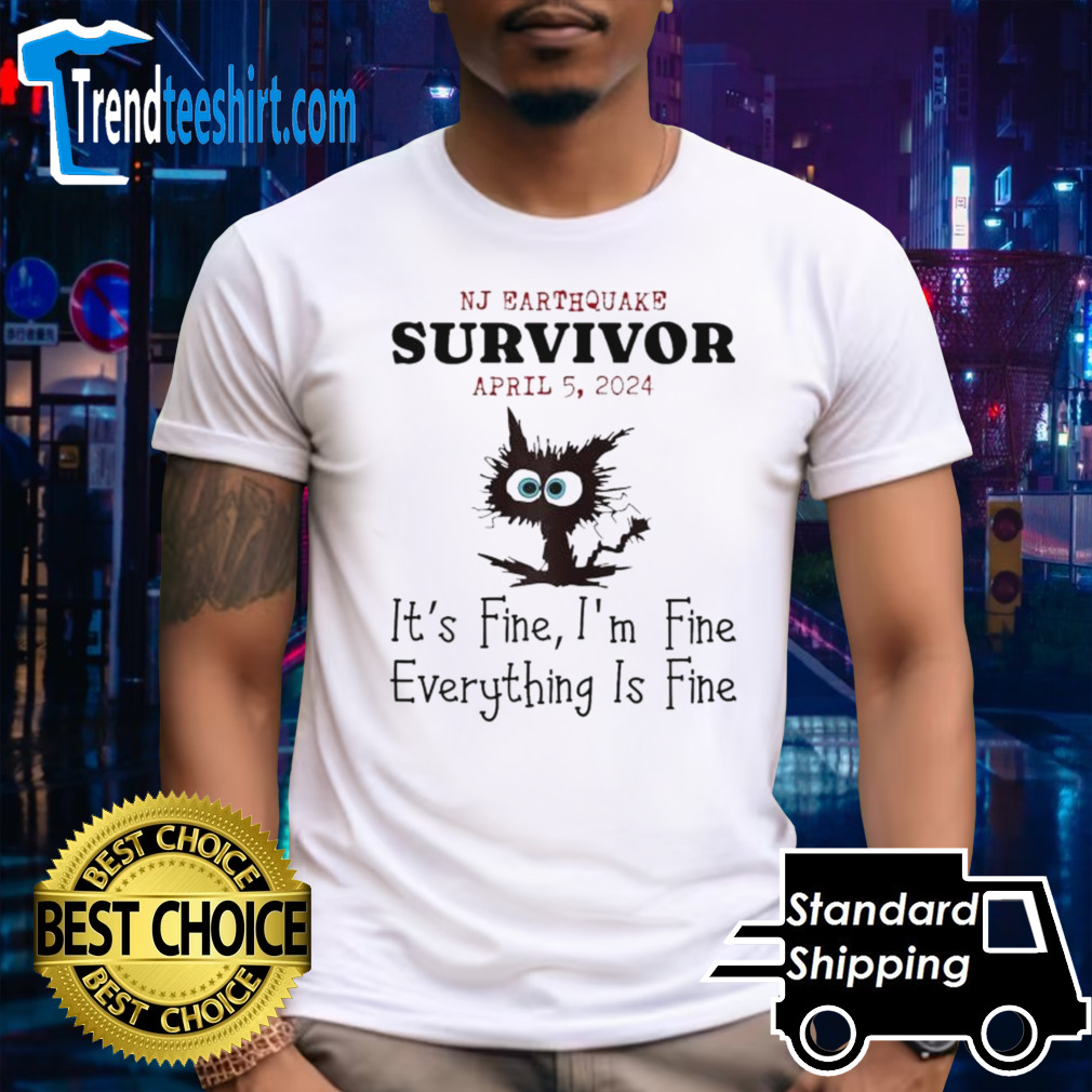 New Jersey NJ earthquake survivor I’m fine everything is fine black cat shirt