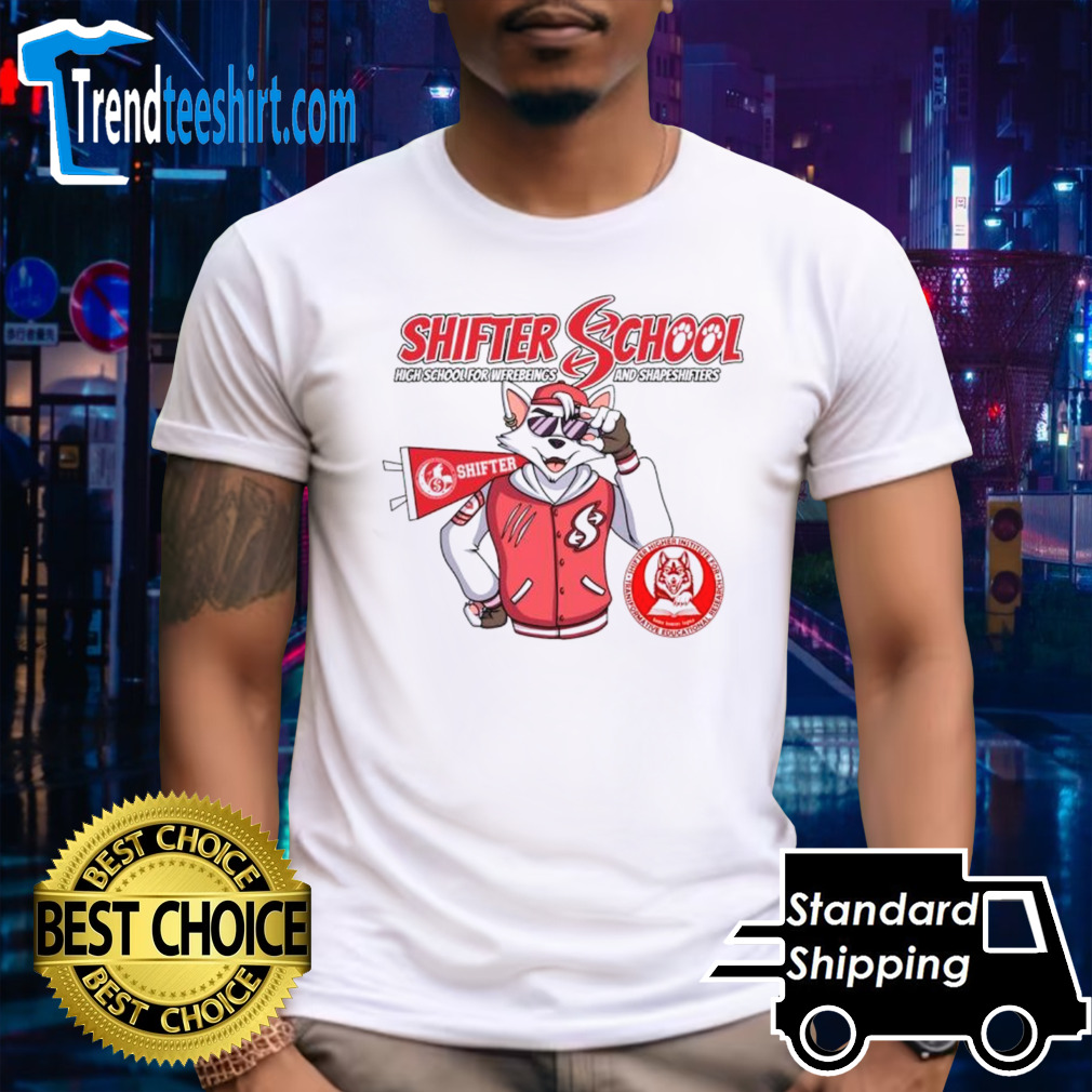 Shifter School high school for werebeings and shapershifters shirt