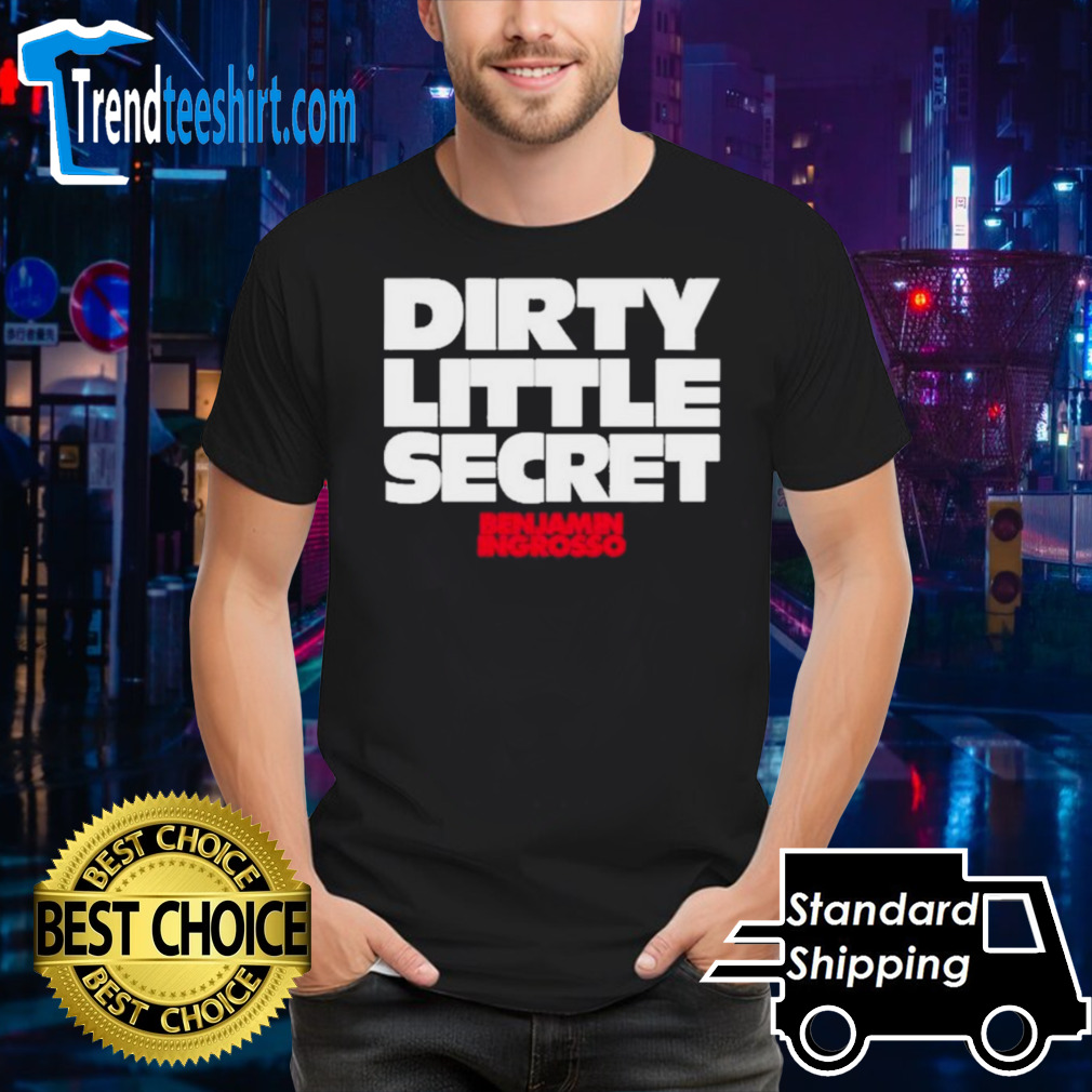 Dirty Little Secret Benjamin Ingrosso 2024 Shirt