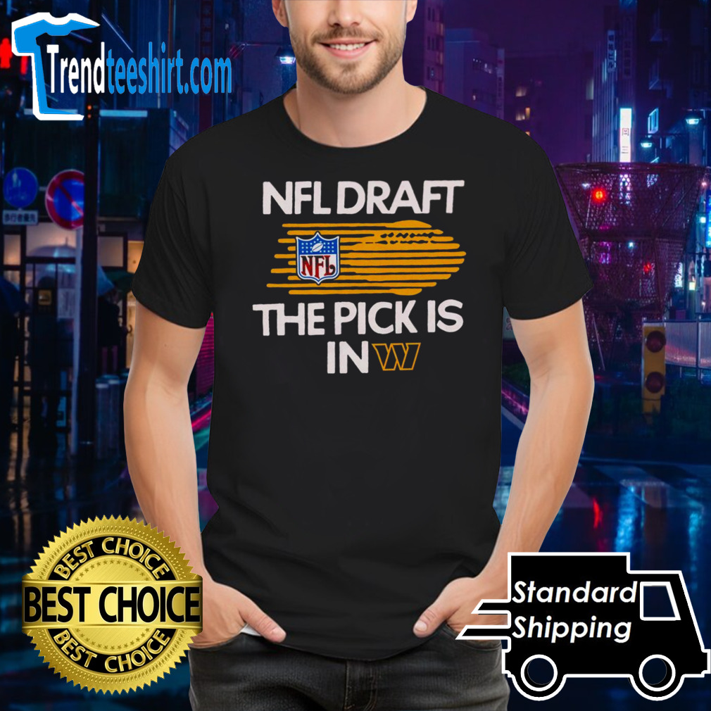 NFL draft the pick is in Washington Commanders shirt
