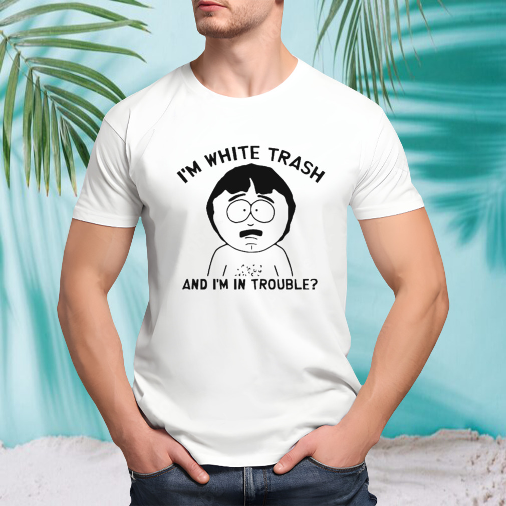 Randy Marsh I’m white trash and I’m in trouble regular price$26.00 usd shirt