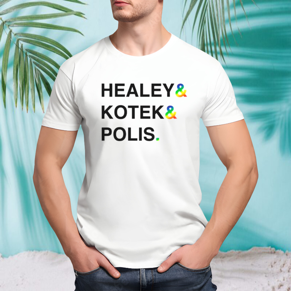 Healey & Kotek & Polis shirt