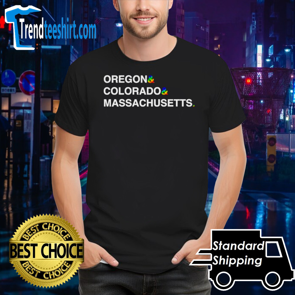 Oregon & Colorado & Massachusetts shirt