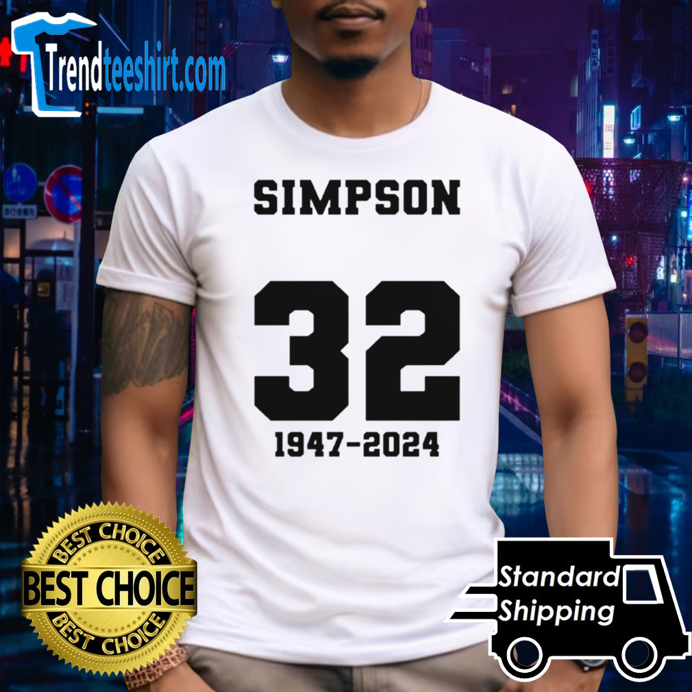 Rip Oj Simpson 32 Simpson 1947-2024 shirt