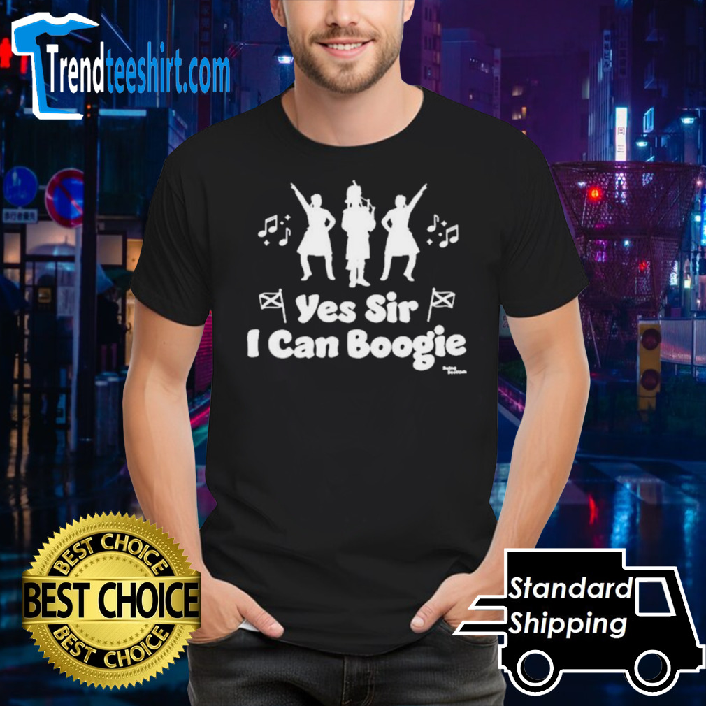 Beingscottish Store Yes Sir I Can Boogie Shirt