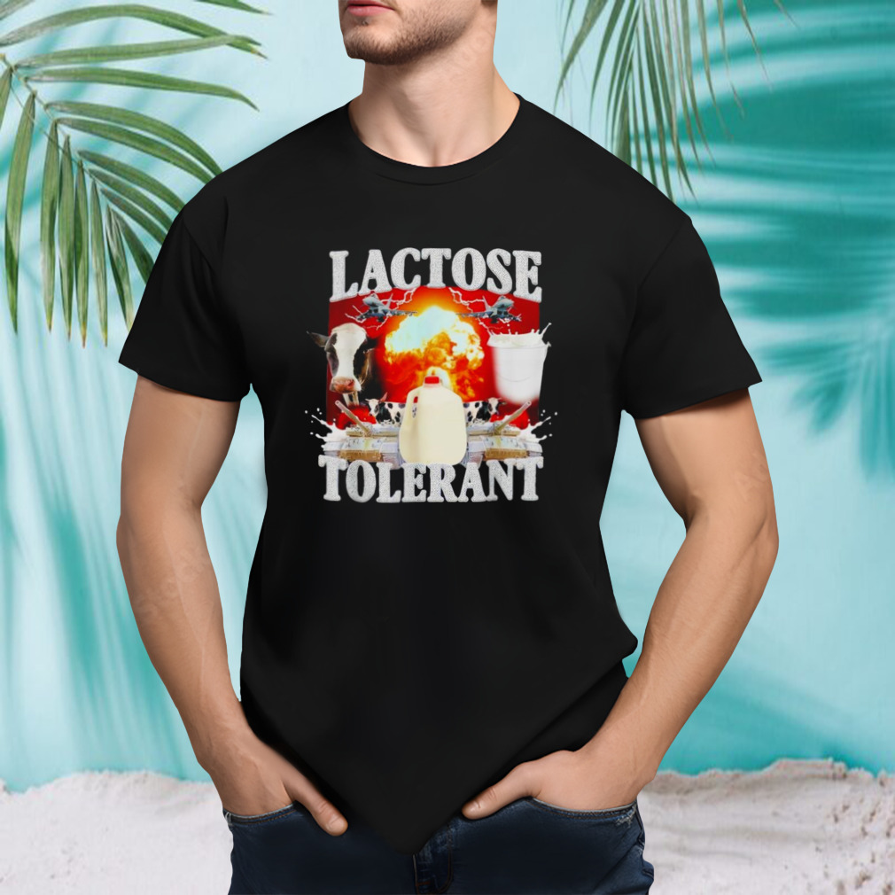 Lactose Tolerant Shirt