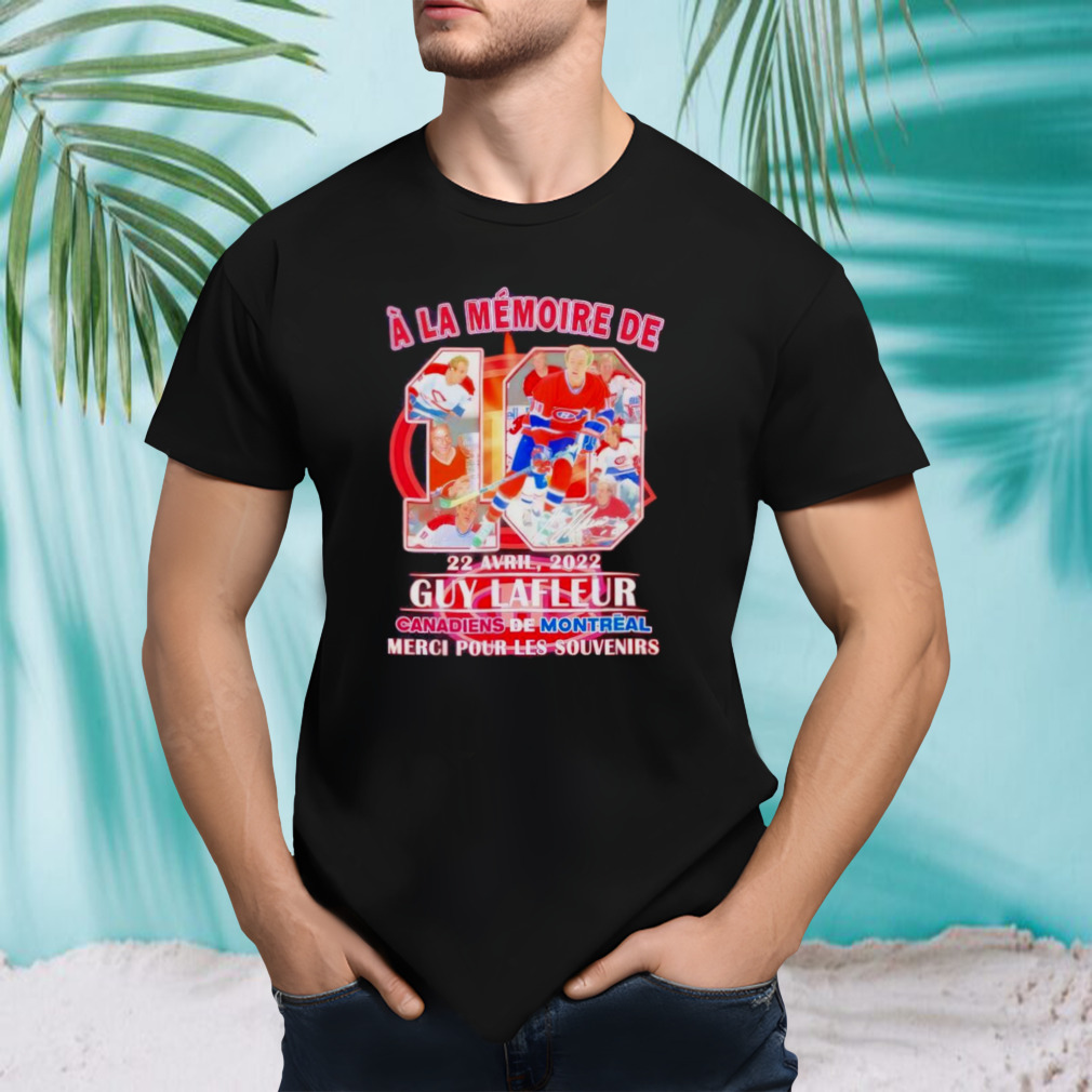 A La Memoire De 22 Avril 2022 Guy Lafleur Canadiens De Montreal Merci Pour Les Souvenirs Shirt