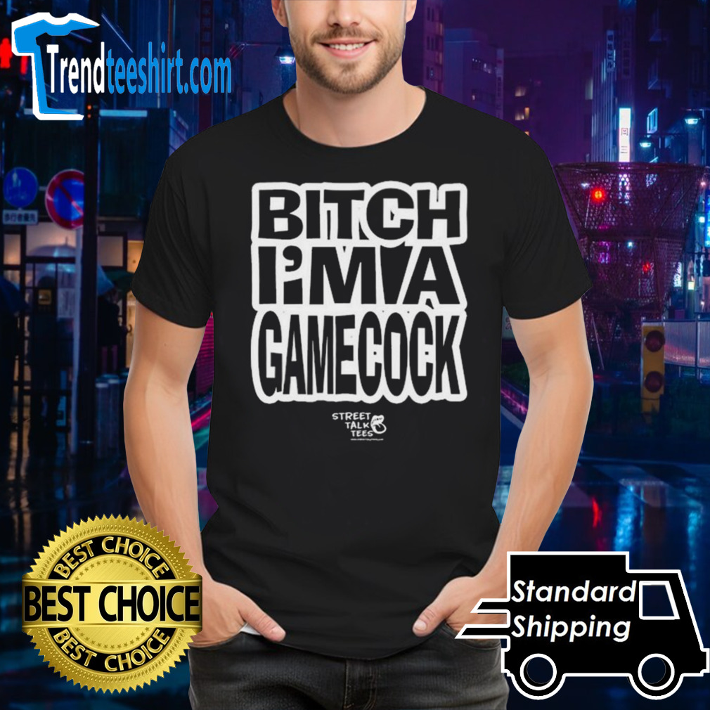 Let Em’ Fuckin Know Bitch I’m A Gamecock T-shirt