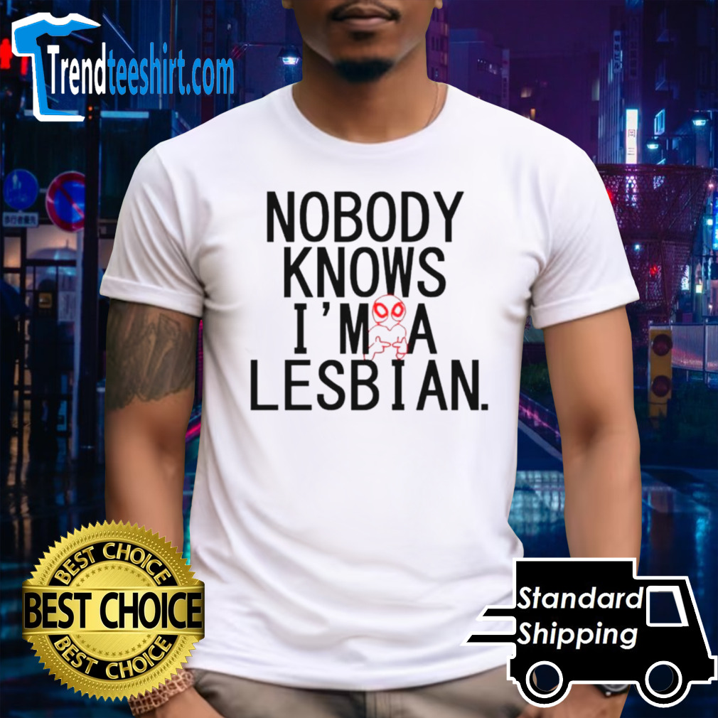 Alien nobody knows I’m a lesbian shirt