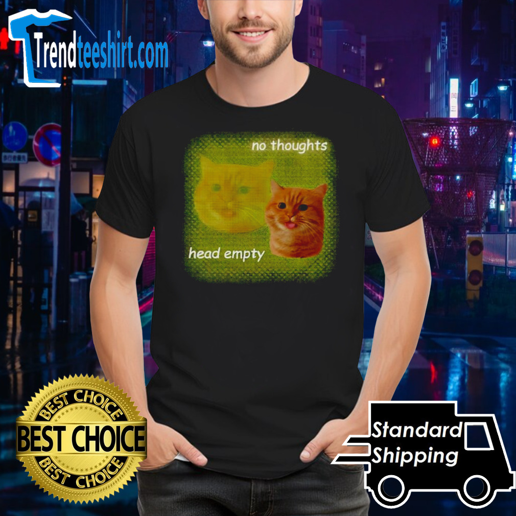 Cat no thoughts head empty shirt