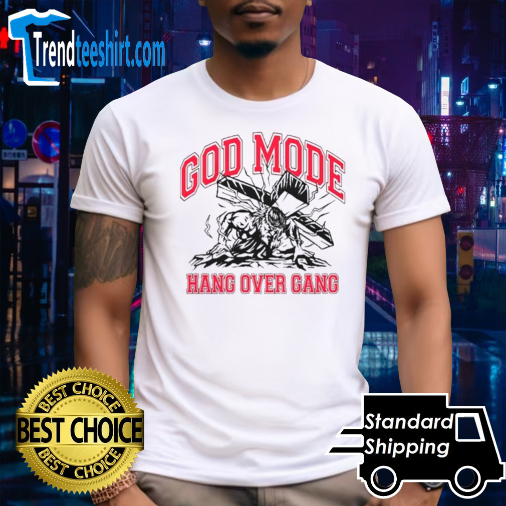 God Mode I’m In God Mode Shirt