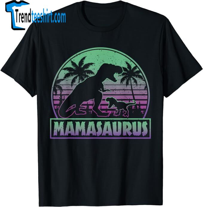 New Limited Mamasaurus T Rex Dinosaur Funny Mother Day Gift T-shirt